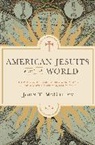 John Mcgreevy, John T. McGreevy, McGreevy John T. - American Jesuits and the World
