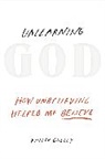 Philip Gulley, Phillip Gulley - Unlearning God
