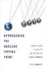 James E Goodby, James E. Goodby, Goodby James E. - Approaching the Nuclear Tipping Point