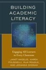 Angelis, Janet Angelis, Janet I. Angelis, Janet I. Polsinelli Angelis, Angelis Janet I., Karen Polsinelli... - Building Academic Literacy