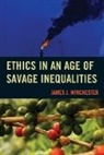James Winchester, James J. Winchester - Ethics in an Age of Savage Inepb