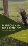 Mohanram, Raychaudhuri, Radhika Mohanram, Mohanram Radhika, Anindya Raychaudhuri, Raychaudhuri Anindya - Partitions Amp Their Afterlives Cb