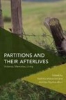 Mohanram, Raychaudhuri, Radhika Mohanram, Mohanram Radhika, Anindya Raychaudhuri, Raychaudhuri Anindya - Partitions Amp Their Afterlives Pb