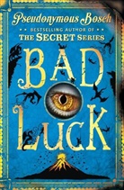 Pseudonymous Bosch, Pseudonymous Bosch - BAD LUCK