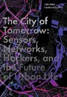 Matthew Claudel, Claudel Matthew, Carlo Ratti, Carlo Claudel Ratti, Ratti Carlo - The City of Tomorrow