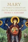Stephen J. Shoemaker - Mary in Early Christian Faith and Devotion