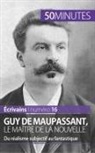 50 minutes, 50minutes, Marie Piette, Minutes, 50 minutes, Mari Piette... - Guy de Maupassant, le maître de la nouvelle