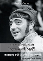Pascal Colas - Sur mes chemins de Bernard Noël