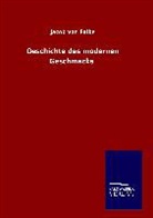 Jacob Von Falke - Geschichte des modernen Geschmacks