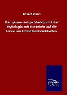 Eduard Eidam - Der gegenwärtige Standpunkt der Mykologie mit Rücksicht auf die Lehre von Infektionskrankheiten