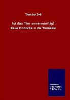 Theodor Zell - Ist das Tier unvernünftig?