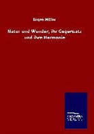 Eugen Müller - Natur und Wunder, ihr Gegensatz und ihre Harmonie