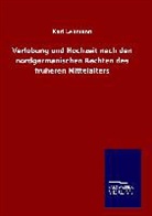Karl Lehmann - Verlobung und Hochzeit nach den nordgermanischen Rechten des früheren Mittelalters
