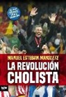 Manuel Esteban Fernández Hernández - La revolución cholista