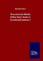 Konrad Falke - Dramatische Werke