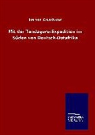 Ina von Grumbkow - Mit der Tendaguru-Expedition im Süden von Deutsch-Ostafrika