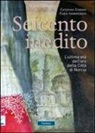 Caterina Comino, Fabio Iambrenghi - Seicento inedito. L'ultima età dell'oro della città di Norcia