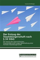 Susanne Kirchberger - Der Entzug der Staatsbürgerschaft nach 34 StbG