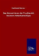 Ferdinand Baumer - Das Konservieren der Früchte mit Baumers Patentverschluss