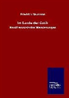 Friedrich Naumann - Im Lande der Gotik