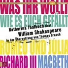 William Shakespeare, Katharina Thalbach - Katharina Thalbach liest William Shakespeare in der Übersetzung von Thomas Brasch, 2 Audio-CD, 2 MP3 (Hörbuch)