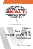 Michael Friedrich - Design Thinking Einsatz im Innovationsmanagement