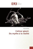 Florent Barrère, Barrere-f - Calmar geant. du mythe a la realite