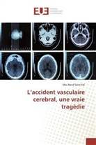 Max Bond Saint Val, Val-m - L accident vasculaire cerebral,