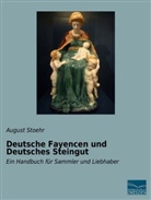 Augus Stoehr, August Stoehr - Deutsche Fayencen und Deutsches Steingut