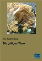 Otto Taschenberg - Die giftigen Tiere