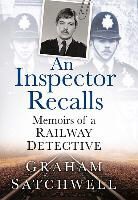 Graham Satchwell - An Inspector Recalls