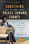 Kristen Green - Something Must Be Done About Prince Edward County
