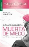Pat Palau, Patricia Palau, PeggySue Wells - Qué Hacer Cuando Estas Muerta de Miedo