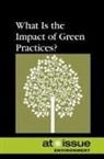 Greenhaven Press (COR), Tamara Thompson - What Is the Impact of Green Practices?