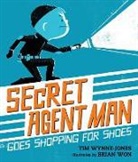 Brian Won, Tim Wynne-Jones, Tim/ Won Wynne-Jones, Brian Won - Secret Agent Man Goes Shopping for Shoes