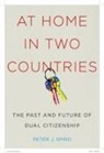 Peter J Spiro, Peter J. Spiro - At Home in Two Countries