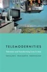 Tania Lewis, Tania Martin Lewis, Tania Sun Lewis, Tania/ Martin Lewis, Fran Martin, Wanning Sun - Telemodernities