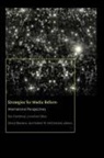 Des Freedman, Des (EDT)/ Obar Freedman, Des Obar Freedman, Professor of Media and Communication Stu Freedman, Cheryl Martens, Robert W. McChesney... - Strategies for Media Reform
