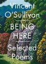 Vincent O'Sullivan - Being Here