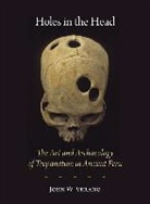 John W. Verano, John W. Verano, John W. Verano - Holes in the Head