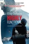 Mark Batterson, Craig Deroche - Highly Functional: A Collision of Addiction, Justice and Grace