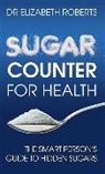 Dr Elizabeth Roberts, Dr. Dr. Elizabeth Roberts, Dr. Elizabeth Roberts, Elizabeth Roberts - Sugar Counter for Health