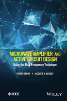 Jacques N Beneat, Jacques N. Beneat, Beneat Jacques N., P Jarry, Pierr Jarry, Pierre Jarry... - Microwave Amplifier and Active Circuit Design Using the Real
