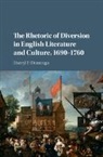 Darryl P Domingo, Darryl P. Domingo, Darryl P. (University of Memphis) Domingo, Domingo Darryl P. - Rhetoric of Diversion in English Literature and Culture, 16901760