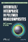 Anil N. Netravali, K. L. Mittal, Anil N. Netravali, Anil N. (Cornell University Netravali, Anil N. Mittal Netravali, Anil Narayan Netravali... - Interface / Interphase in Polymer Nanocomposites