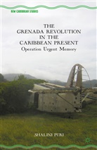 S Puri, S. Puri, Shalini Puri - Grenada Revolution in the Caribbean Present