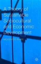 Muohammad Rabai, Mohamed Rabie - Theory of Sustainable Sociocultural and Economic Development