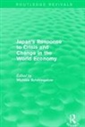 Michele Schmiegelow, Michele Schmiegelow, Michèle Schmiegelow - Japan''s Response to Crisis and Change in the World Economy