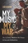 Lisa Gilman - My Music, My War