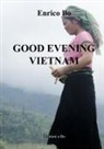 Enrico Bo - Good Evening Vietnam